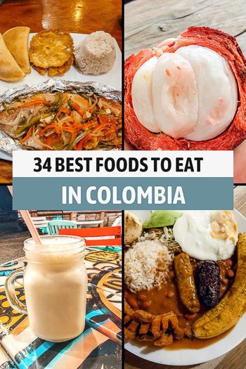 Pin image for Pinterest that includes 4 pictures of traditional Colombian foods (patacones and rice, mangosteen, jugo con leche, and bandejo paisa) and says the words "34 best foods to eat in Colombia".
